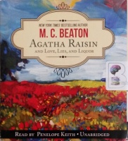 Agatha Raisin and Love, Lies and Liquor written by M.C. Beaton performed by Penelope Keith on Audio CD (Unabridged)
